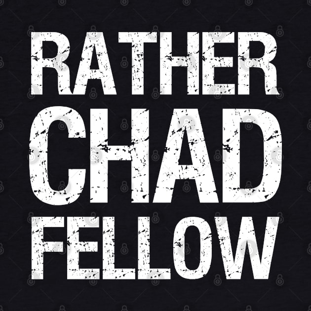 Rather Chad Fellow Funny Dating Confident Alpha Male by Styr Designs